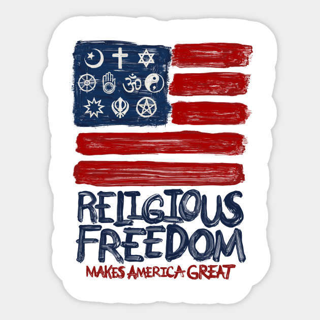 Religious Freedom Makes America Great Religion Sticker TeePublic